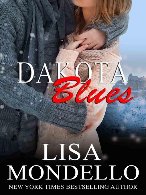 Title details for Dakota Blues by Lisa Mondello - Available
